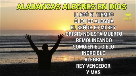 Alabanzas cristianas alegres.  Esta colecci&oacute;n de canciones crist...