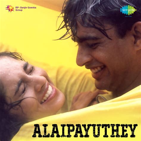 Alaipayuthey Movie Songs Download: Immerse Yourself in Melodious Magic