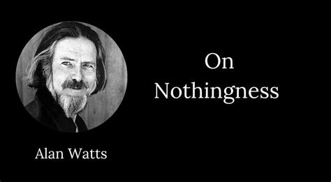 Alan Watts: On Nothingness - Stillness Speaks