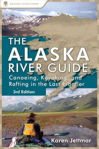 Alaska river guide canoeing kayaking and rafting in the last. - 2001 polaris 325 magnum owners manual.
