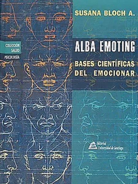 Alba emoting: bases científicas del emocionar. - Ez go golf cart manual problems.
