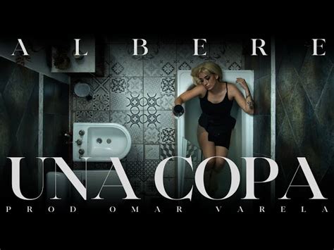 Albere – Una Copa Lyrics Genius Lyrics