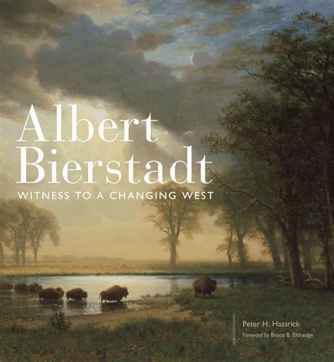 Full Download Albert Bierstadt Witness To A Changing West By Peter H Hassrick
