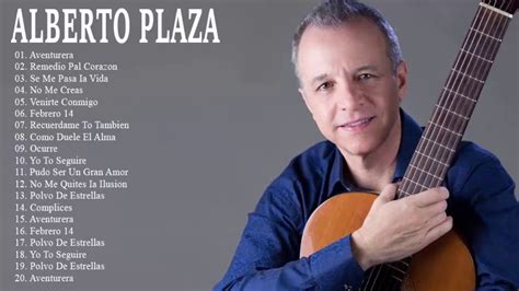 Alberto Plaza 25 Grandes Exitos Sus Mejores Canciones