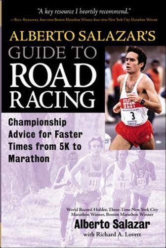 Alberto salazars guide to road racing championship advice for faster times from 5k to marathons. - Evidence informed nursing a guide for clinical nurses.