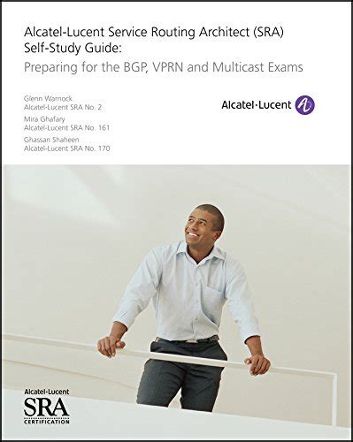 Alcatel lucent service routing architect sra self study guide preparing for the bgp vprn and multicast exams. - Jeep liberty kj petrol diesel models service repair manual 04 07.