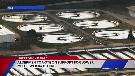 Aldermen voting to support lower for MSD sewer rate hike today