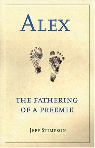 Alex The Fathering of a Preemie