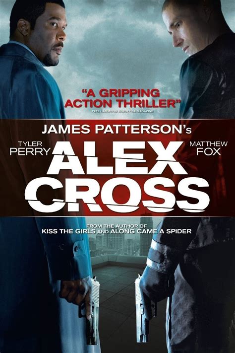 Alex Cross. After Washington DC detective Alex Cross is told that a family member has been murdered, he vows to track down the killer. He soon discovers that she was not his first victim and that things are not what they seem. Released: 2012-10-18. Genre: Action, Thriller, Crime, Mystery. Casts: Tyler Perry, Rachel Nichols, Jean Reno, …. 