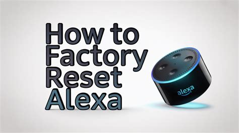 Alexa factory reset not working. .  Step-by-step guide for both soft res...