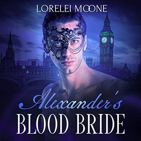 Alexander s Blood Bride Vampires of London 1