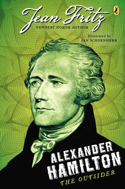 Read Alexander Hamilton The Outsider By Jean Fritz