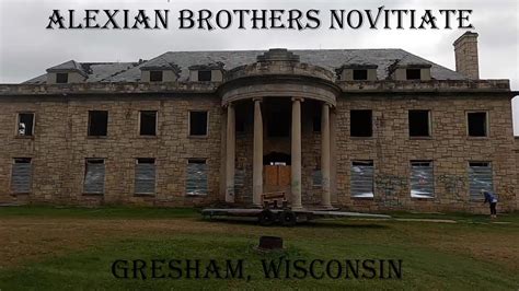 Alexian Brothers Novitiate (Gresham, WI) Abandoned Mansion