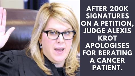 As of Thursday morning, the Change.org petition has already nearly reached its 15,000-signature goal after local news reports in Detroit went viral regarding the conduct of Judge Alexis Krot .... 