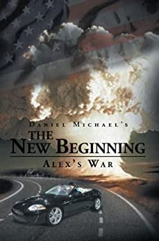 Full Download Alexs War The New Beginning 1 By Daniel  Michael