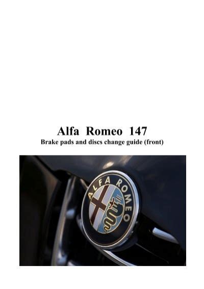 Alfa romeo 147 brake pads and discs change guide. - Protection des libertés et droits fondamentaux.
