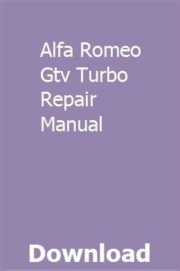 Alfa romeo gtv turbo repair manual. - Repair manual for john deere 310g.
