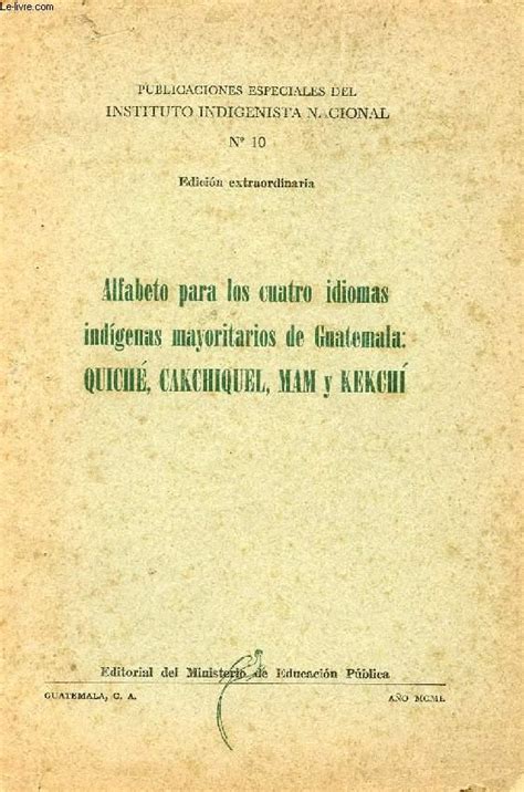 Alfabeto para los cuatro idiomas indígenas mayoritarios de guatemala. - Manuale di cigr di ingegneria agraria.