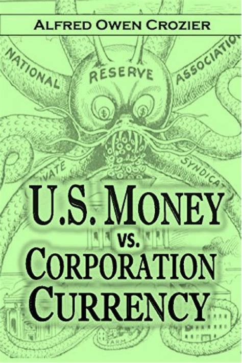 Alfred Crozier U S Money vs Corporation Currency 1912