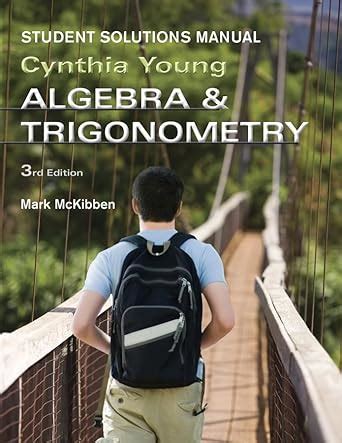 Algebra and trigonometry 3e student solutions manual. - Steering the craft a twenty first century guide to sailing the sea of story.