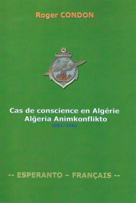 Algeria animkonflikto Condon Roger Cas de Conscience en Algerie