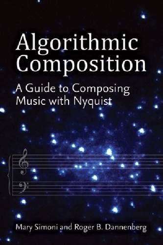 Algorithmic composition a guide to composing music with nyquist. - You are not a stranger here.