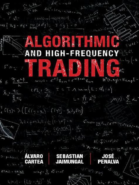 Read Online Algorithmic And Highfrequency Trading By Ãlvaro Cartea