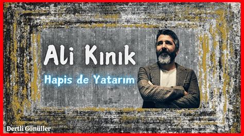 Ali Kınık Hapis de Yatarım YouTube. 