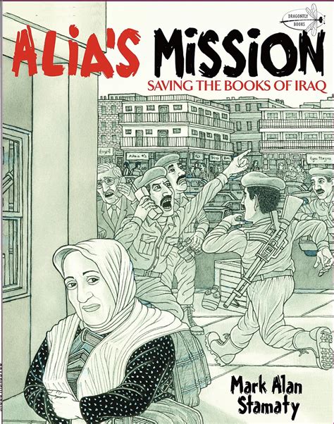 Full Download Alias Mission Saving The Books Of Iraq By Mark Alan Stamaty