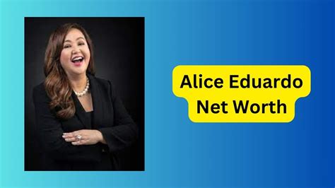 Alice Eduardo Net Worth. Alice Eduardo is one of the richest Businesswoman & listed on most popular Businesswoman. According to our analysis, Wikipedia, Forbes & Business Insider, Alice Eduardo net worth is approximately $1.5 Million.. 