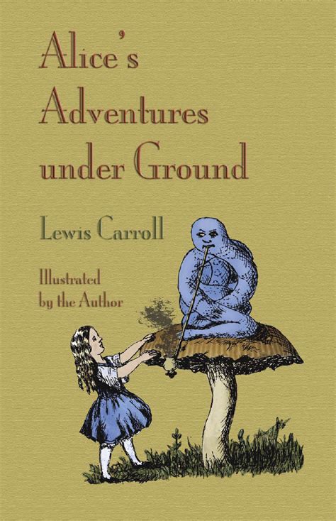 Alice s Adventures Under Ground