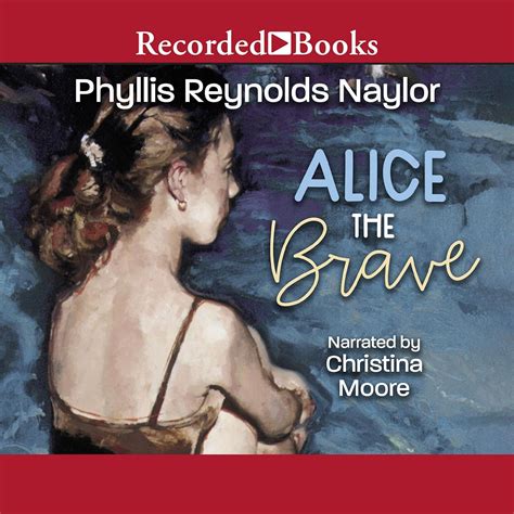 Read Alice The Brave By Phyllis Reynolds Naylor