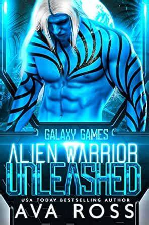 Alien Warrior Unleashed (Galaxy Games, #1)