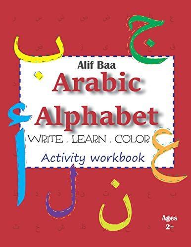 Full Download Alif Baa Arabic Alphabet Write Learn And Color Activity Workbook Learn How To Write The Arabic Letters From Alif To Ya  Read And Trace For Kids Ages 2 By Cracking Arabic