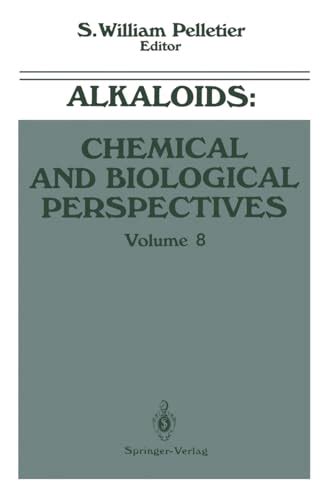 Read Alkaloids Chemical And Biological Perspectives Volume 8 By S William Pelletier