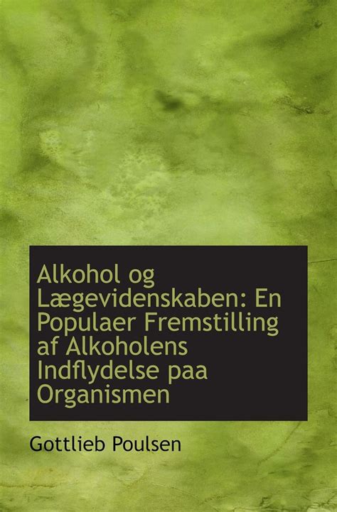 Alkoholets fysiologiske og pathologiske indflydelse paa menneskelivet. - A users guide to patents fourth edition a users guide to series.