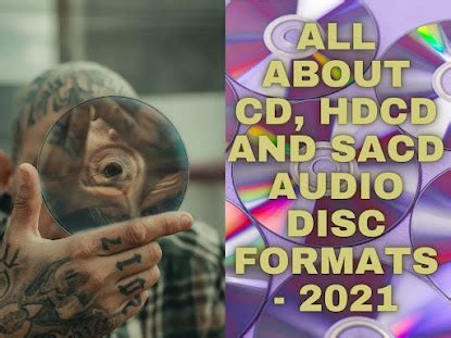 All About the CD HDCD and SACD Audio Disc Formats