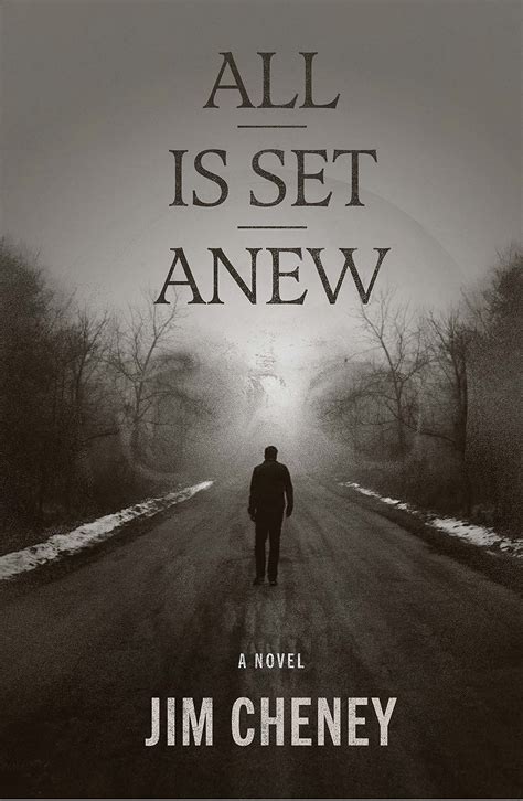 All Is Set Anew - Jim Cheney - Google Books