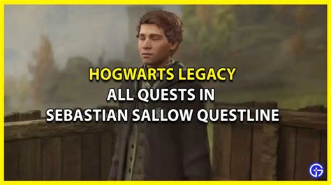 All Sebastian Sallow Questline Quests In Hogwarts …