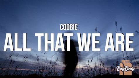 All That We Are - Coobie Shazam