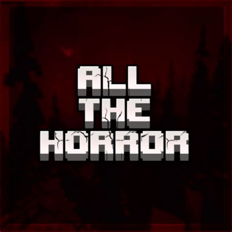 All The Horror (1.12.2) Minecraft Modpacks CurseForge.