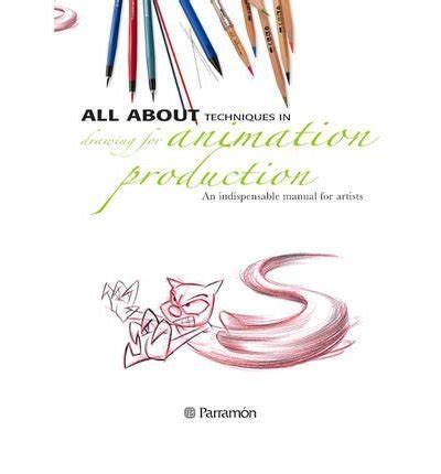 All about techniques in drawing for animation production an indispensable manual for artists paperback common. - Farmville 2 country escape game download cheats guide kindle edition.