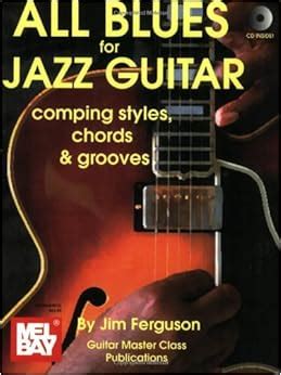 All blues for jazz guitar comping styles chords grooves. - Instruction du directoire du de partement du tarn, pour les receveurs particuliers des finances.