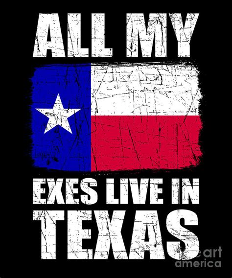 All my exes live in texas. Things To Know About All my exes live in texas. 