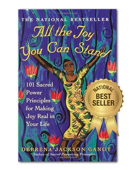 All the joy you can stand. - A survival guide for life how to achieve your goals thrive in adversity and grow in character.