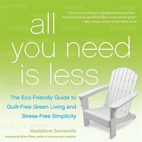 All you need is less the ecofriendly guide to guiltfree green living and stressfree simplicity. - H 264 4 canales dvr manual.