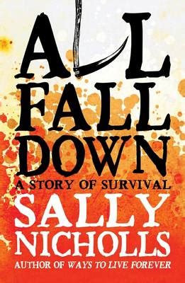 Read All Fall Down By Sally Nicholls