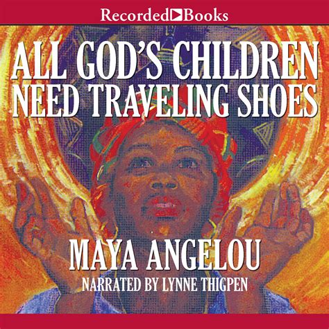 Download All Gods Children Need Traveling Shoes By Maya Angelou