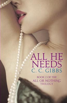 Read Online All He Needs All Or Nothing 2 By Cc Gibbs