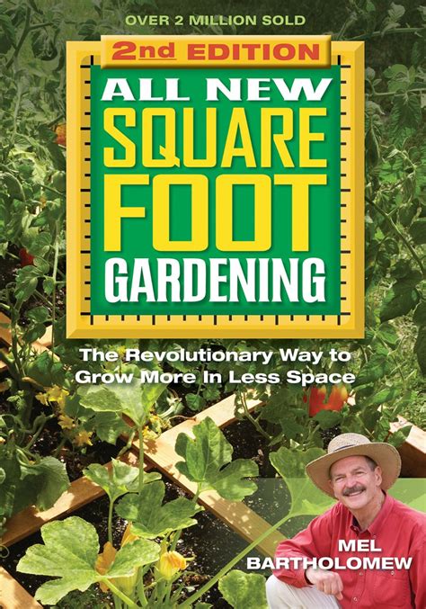 Read All New Square Foot Gardening The Revolutionary Way To Grow More In Less Space By Mel Bartholomew